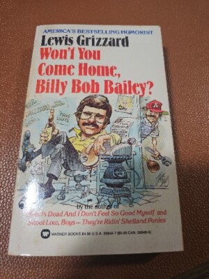 Won't You Come Home Billy Bob Bailey? by Lewis Grizzard (1989, Paperback)