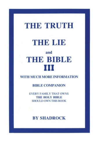 Thumbnail - Truth, The Lie And The Bible Paperback By Shadrock Porter