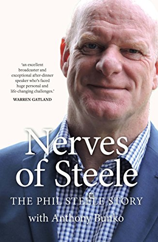 Nerves of Steele: The Phil Steele Story - Philip Steele