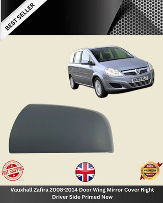 Vauxhall Zafira 2008-2014 Door Wing Mirror Cover Right Driver Side Primed New
