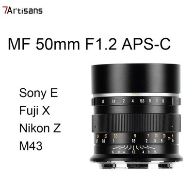 7Artisans 50mm f1.2 APS-C MF Large Aperture Lens for Sony E Fuji X Nikon Z M43