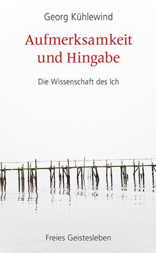Thumbnail - Aufmerksamkeit Und Hingabe, Georg Kühlewind