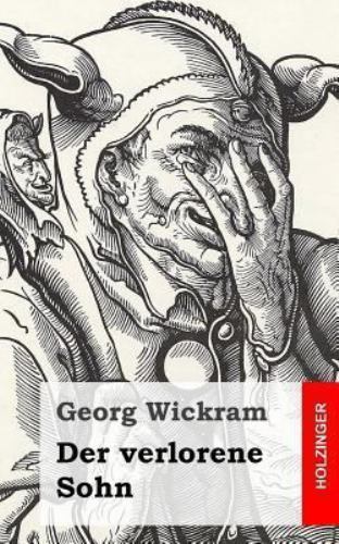 Verlorene Sohn by Georg Wickram (2013, Trade Paperback) for sale online ...