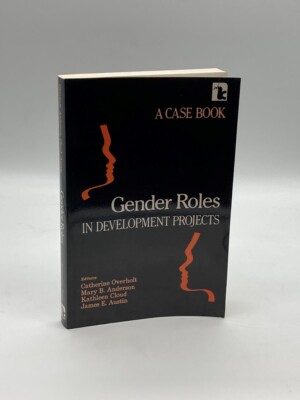 Gender Roles in Development Projects A Case Book