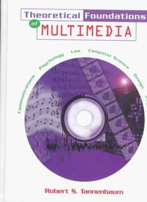 Theoretical Foundations of Multimedia: With CD-ROM,Robert S. Tan