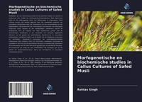 Rohtas Singh | Morfogenetische En Biochemische Studies In Callus Cultures Of...