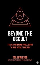Image of Beyond the Occult: Twenty Years' Research into the Paranormal by Colin Wilson
