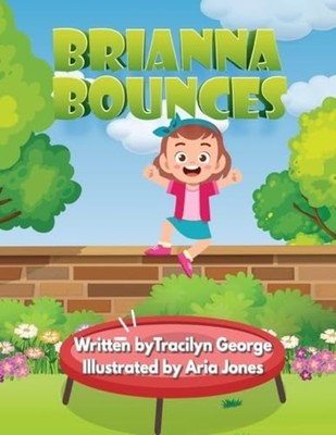 Brianna Bounces - Trade Paperback NEW Tracilyn George 2025