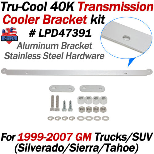 For 99-07 GM SUV/Truck Silverado/Sierra Tru Cool 40K Transmission Cooler Bracket