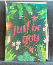 Happy Birthday Card! Just Be You! Sweet Message Holographic!