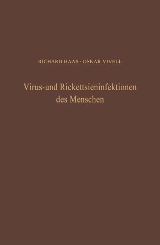 Virus- und Rickettsieninfektionen des Menschen by O. Vivell and R. Haas ...