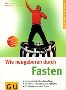 Wie neugeboren durch Fasten von Lützner, Hellmut | Buch | Zustand sehr gut - Bild 1 von 2