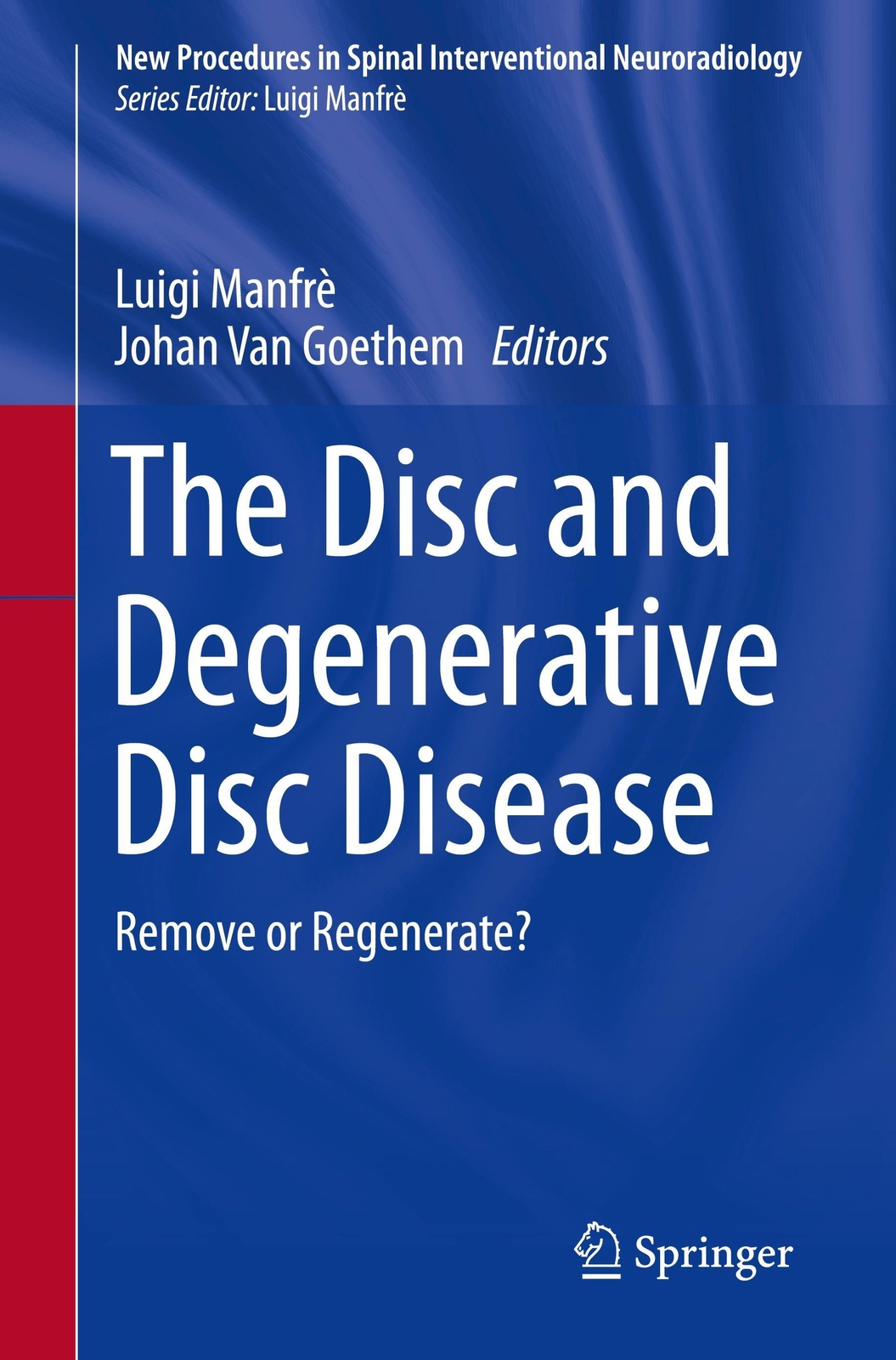Thumbnail - Johan Van Goethem (u. A.) | The Disc And Degenerative Disc Disease |