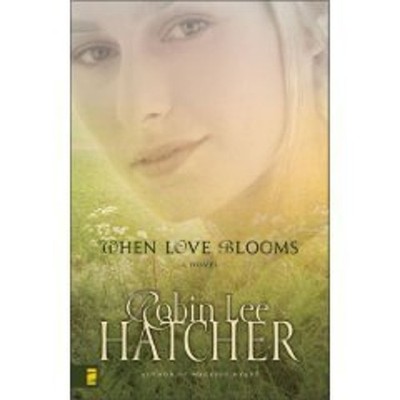 When Love Blooms [Large Print] Robin Lee Hatcher