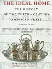Ideal Home, 1900-1920 : The History of Twentieth-Century Craft in