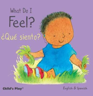 What Do I Feel? / Que Siento? (Small Senses Bilingual) - Board book - GOOD