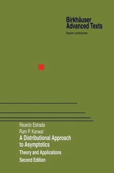 A Distributional Approach to Asymptotics: Theory and Applications by Ricardo Est