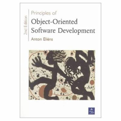 Principles of Object-Oriented Software Development [With CDROM] by Eliens, Anton