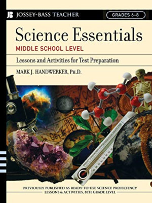 Science Essentials, Middle School Level Grades 6-8: Les - Paperback NEW Mark J.
