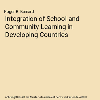 Integration of School and Community Learning in Developing Countries, Roger B. B