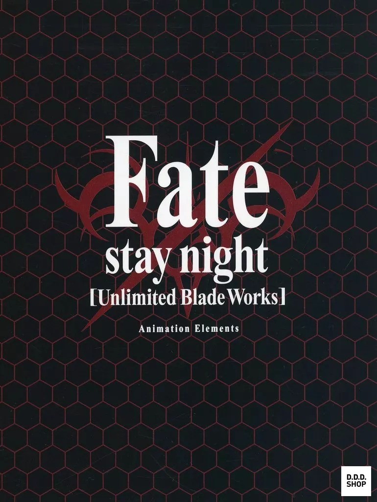 Fate stay night Unlimited Blade Works Animation Elements Guide