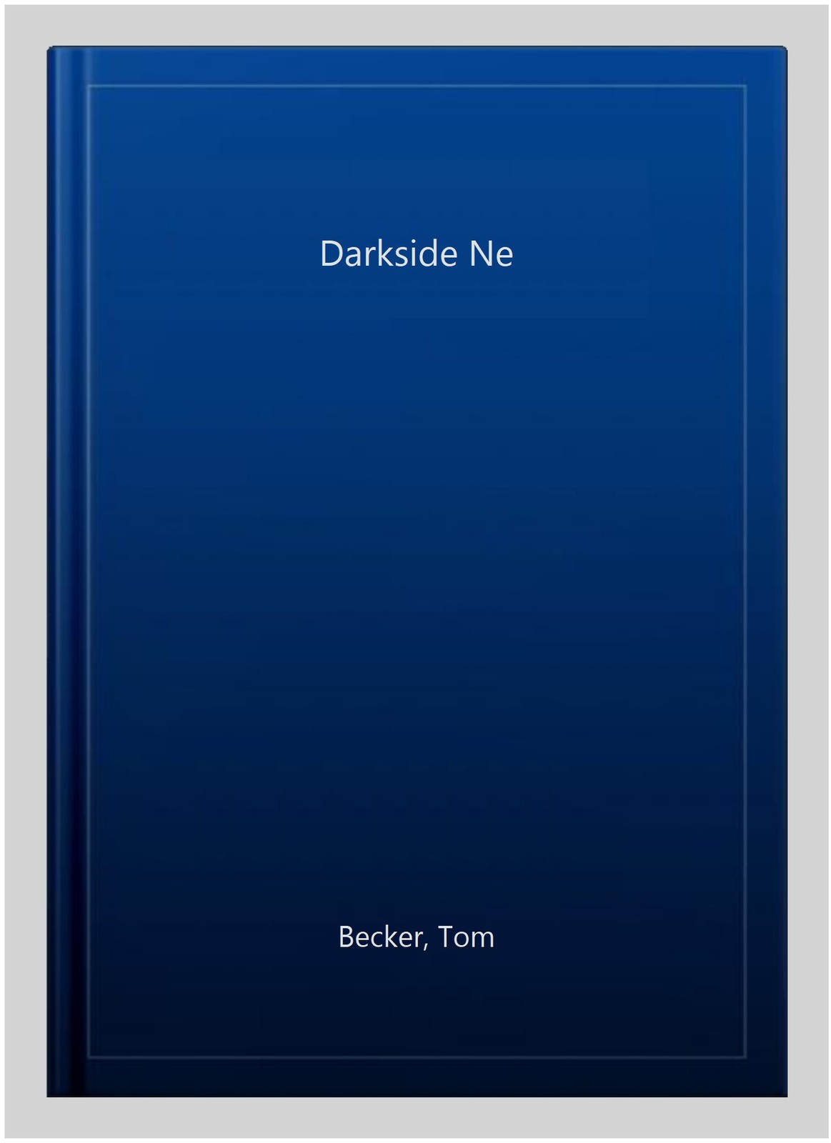 Darkside Ne, Paperback by Becker, Tom, Brand New, Free shipping in the US