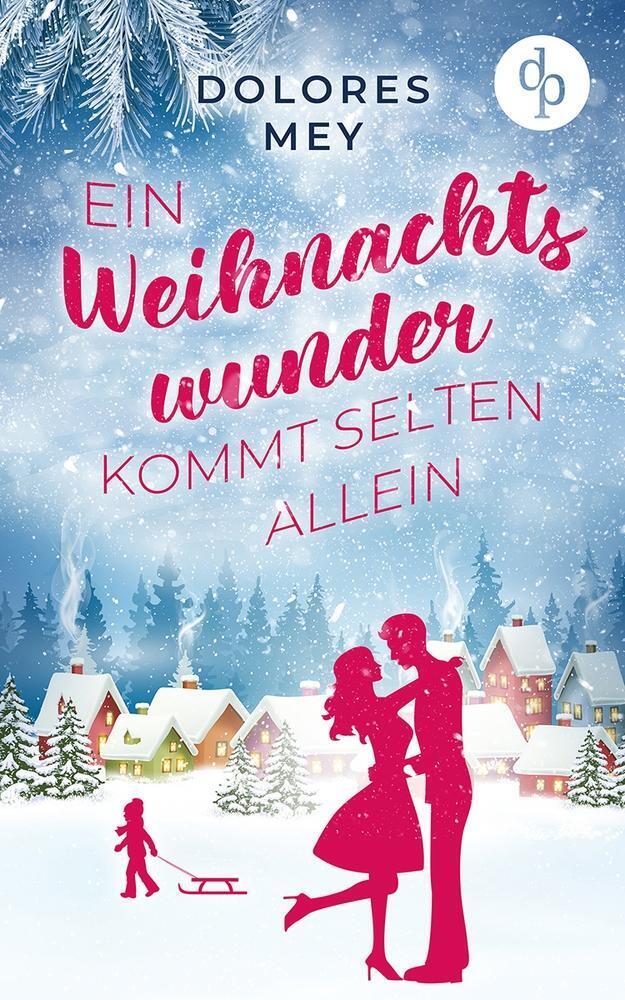 Thumbnail - Ein Weihnachtswunder Kommt Selten Allein Dolores Mey Taschenbuch
