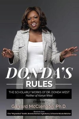 Donda West Garrard McClendon Ph.D. Dr. Donda West Ed.D Donda's Rules (Paperback)