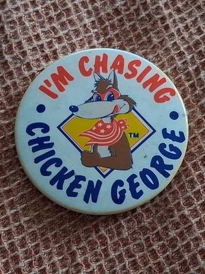 Vintage "I'm Chasing Chicken George" Advertising Badge - Image 1 of 2