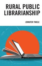 Rural Public Librarianship by Jennifer Thiele Paperback Book