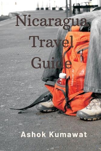 Ashok Kumawat Nicaragua Travel Guide (Tascabile)