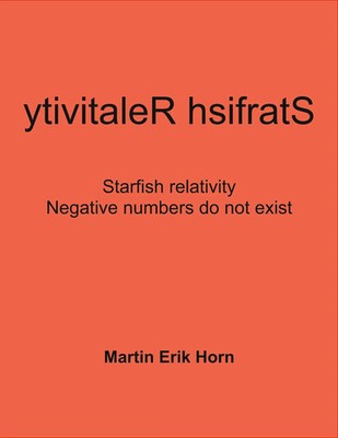 ytivitaleR hsifratS Negative numbers do not exist - Starfish relativity Horn