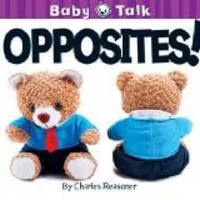 Opposites! (Baby Talk) Reasoner, Charles: