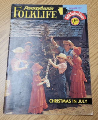 Pennsylvania Folklore: Christmas in July (Folk Festival Issue, Summer 1971)