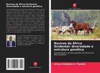 Bovinos Da ÁFrica Ocidental: Diversidade E Estrutura GenéTica Arnaud StéPhane R.