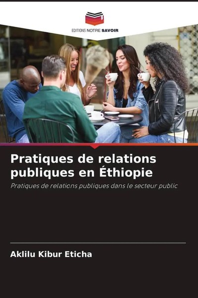 Aklilu Kibur Eticha | Pratiques De Relations Publiques En ÉThiopie | Taschenbuch-image