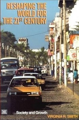Virginia R. Smith Reshaping the World in the 21st Century (Taschenbuch)