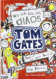 Tom Gates, Band 01: Wo ich bin, ist Chaos - aber ich kan... | Buch | Zustand gut