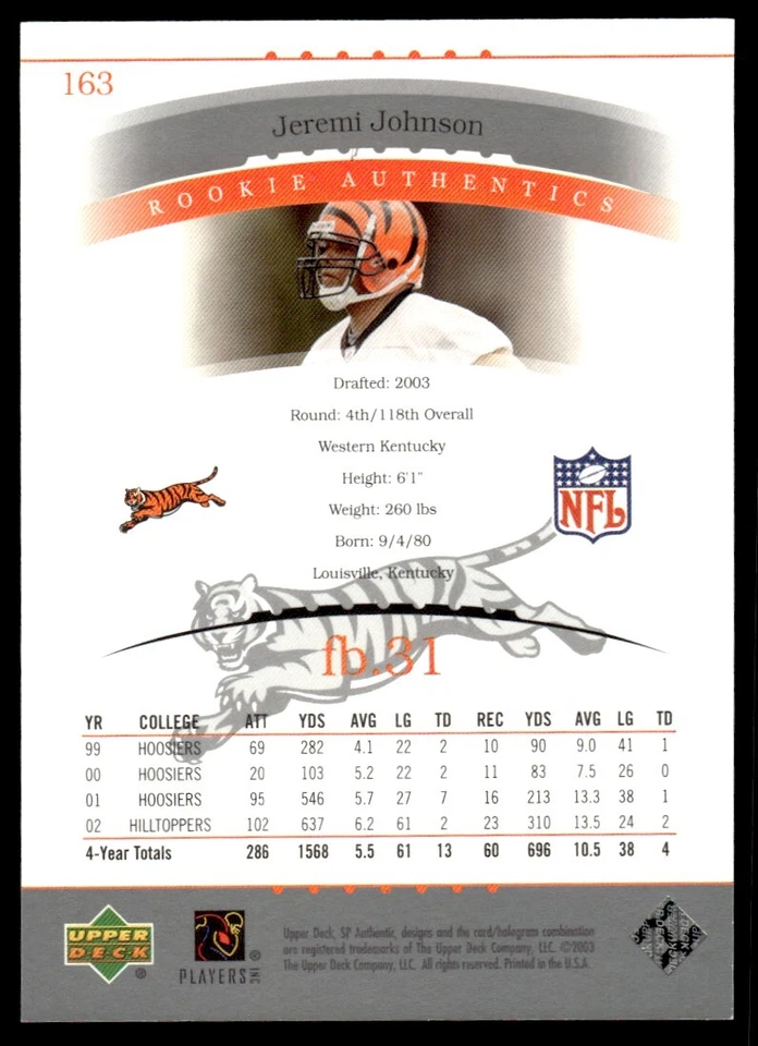 2003 SP Authentic Jeremi Johnson Rookie 0660/1200 Cincinnati Bengals #163 R102 - Image 2 of 2
