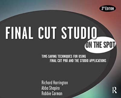 Final Cut Pro Studio On the Spot (On The Spot {Series}) - Paperback NEW Harringt