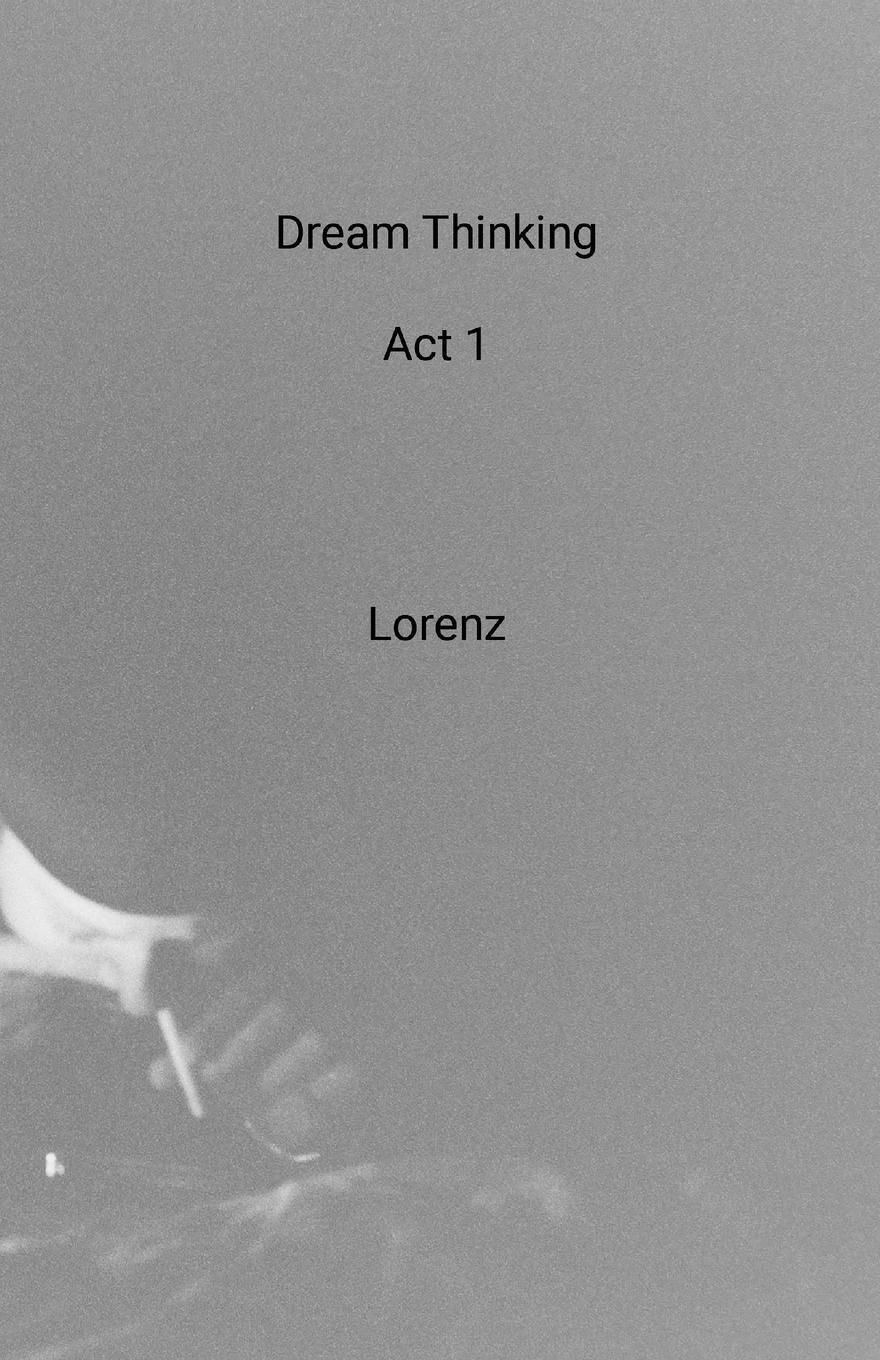Thumbnail - Dream Thinking Act 1 Lorenz Taschenbuch Paperback Englisch 2024