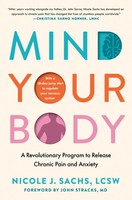 Mind Your Body | A Revolutionary Program To Release Chronic Pain And Anxiety