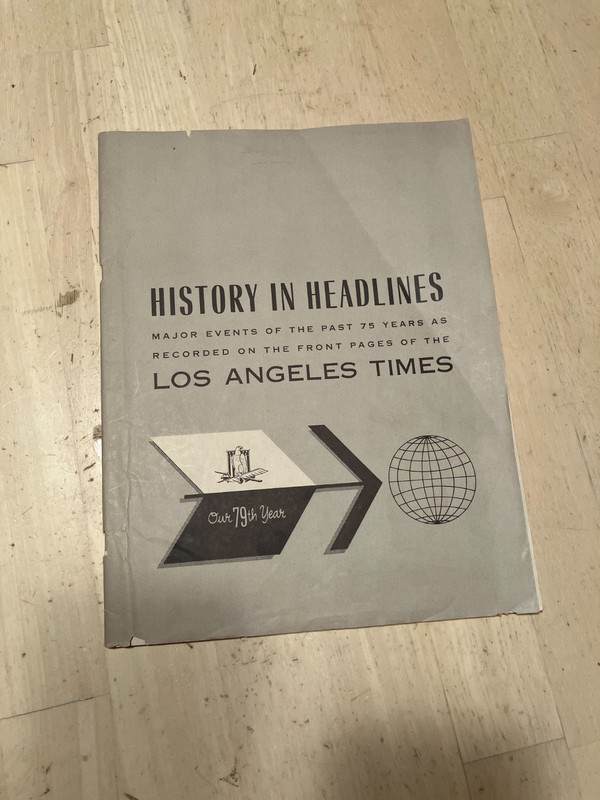 HISTORY IN HEADLINES, LOS ANGELES TIMES 79TH YEAR