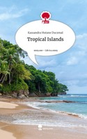 Kassandra Hutane Duczmal | Tropical Islands. Life Is A Story - story.one | Buch