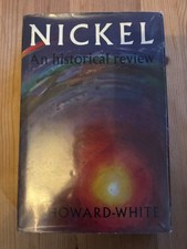 NICKEL An Historical Review by F.B. Howard-White