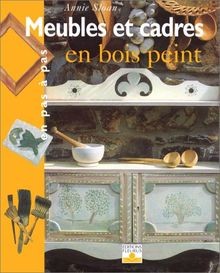 Meubles et cadres en bois peint von Annie Sloan | Buch | Zustand gut