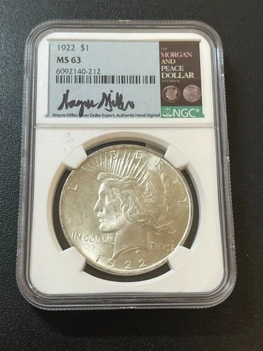 1922 PEACE DOLLAR NGC MS-63 - UNCIRCULATED - SIGNED WAYNE MILLER - SLABBED - $1