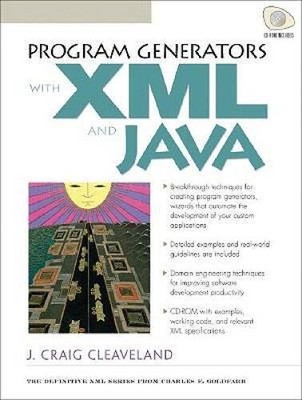 Program Generators with  XML and Java - Paperback By J Craig Cleaveland - GOOD