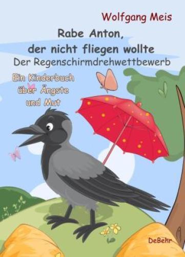 Thumbnail - Rabe Anton, Der Nicht Fliegen Wollte - Der Regenschirmdrehwettbewerb -