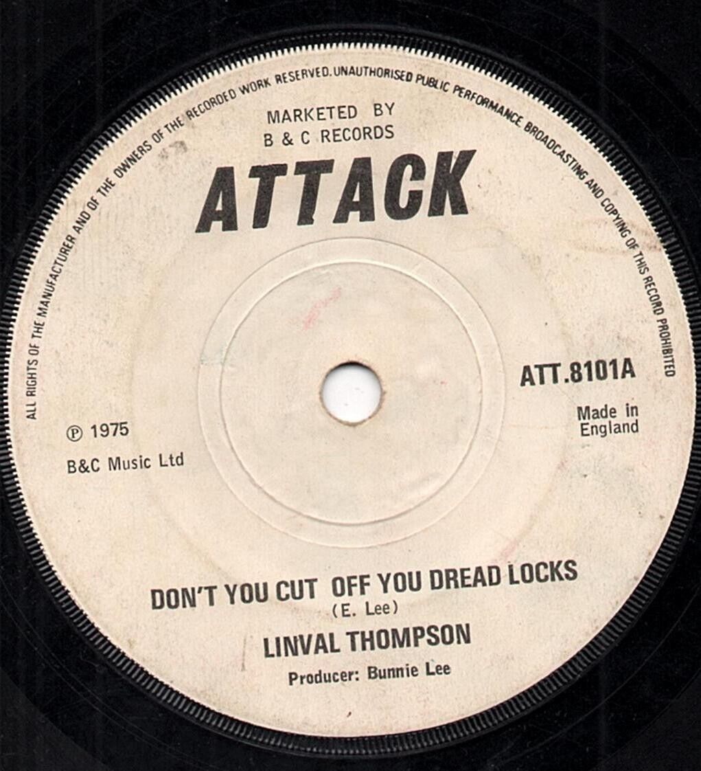 LINVAL THOMPSON  don't you cut off you dread locks  ATTACK RECORDS.